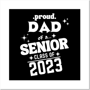 Proud Dad of a Senior Class of 2023 Posters and Art